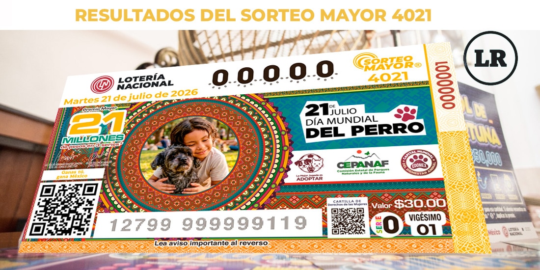 Resultados Sorteo Mayor 4021 del 21 de julio de 2026 de Lotería Nacional.