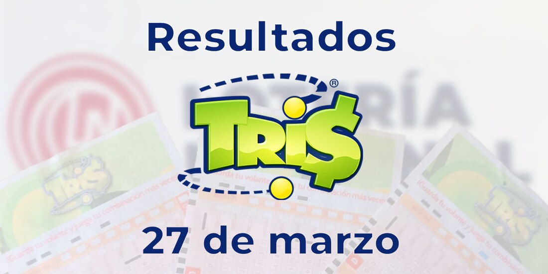 Resultados del Tris de hoy 27 de marzo del 2025.
