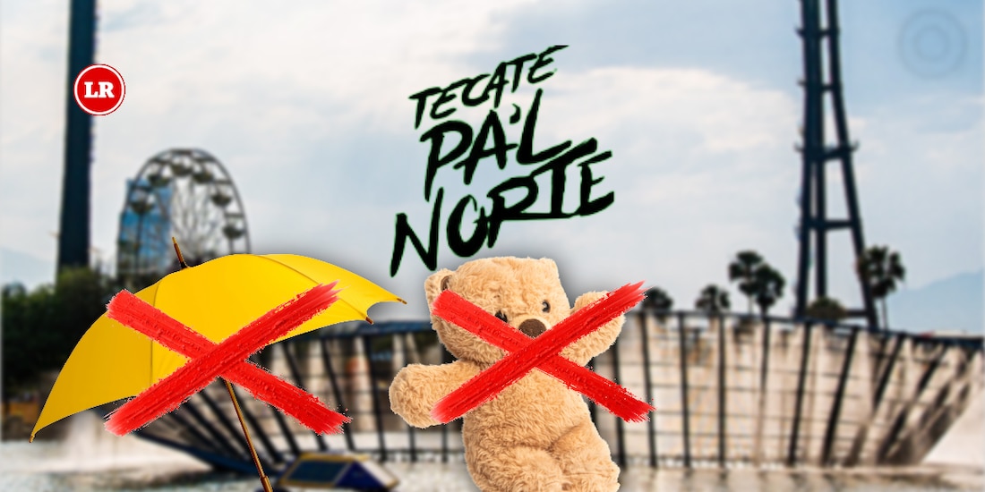 Pa’l Norte 2026: Estos son los objetos que no debes llevar