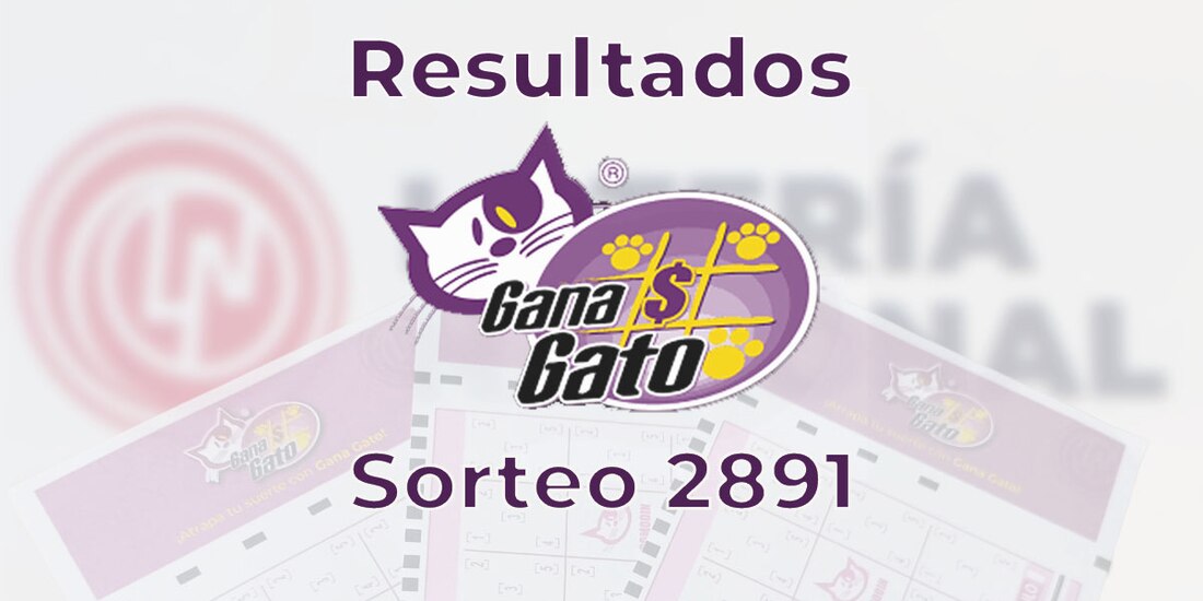Resultados del Gana Gato 2891 del 12 de agosto del 2025.