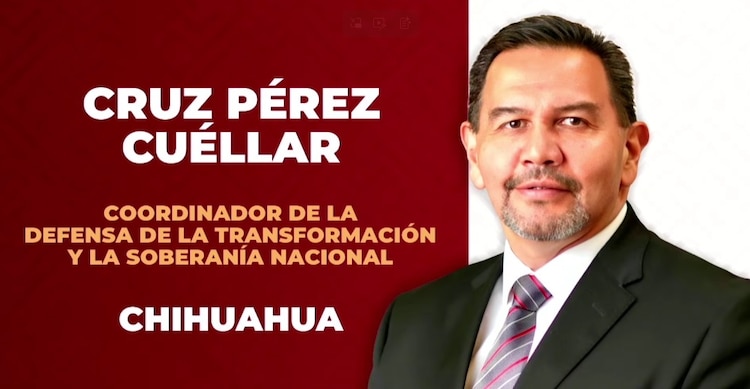 Morena designa a Cruz Pérez Cuéllar como coordinador de la Defensa de la Transformación en Chihuahua.