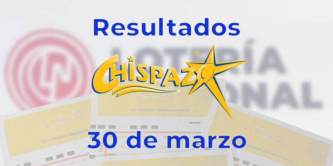 Resultados del Chispazo de hoy 30 de marzo del 2025.