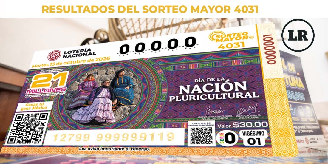 Resultados Sorteo Mayor 4031 del 13 de octubre de 2026 de Lotería Nacional.