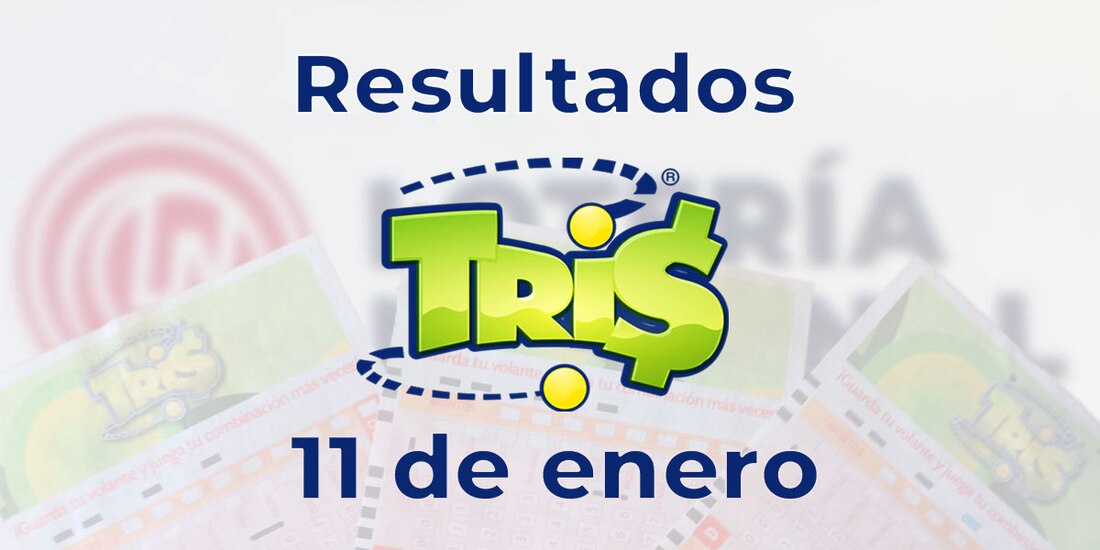 Resultados del Tris de hoy 11 de enero del 2025.
