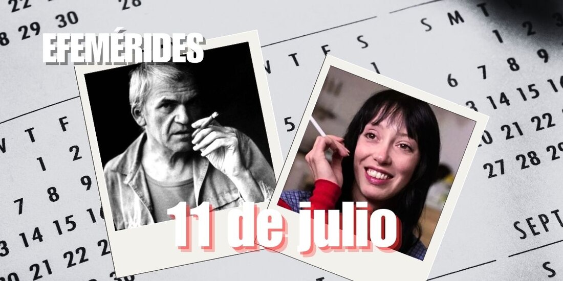 Estas son las efemérides de hoy, 11 de julio.