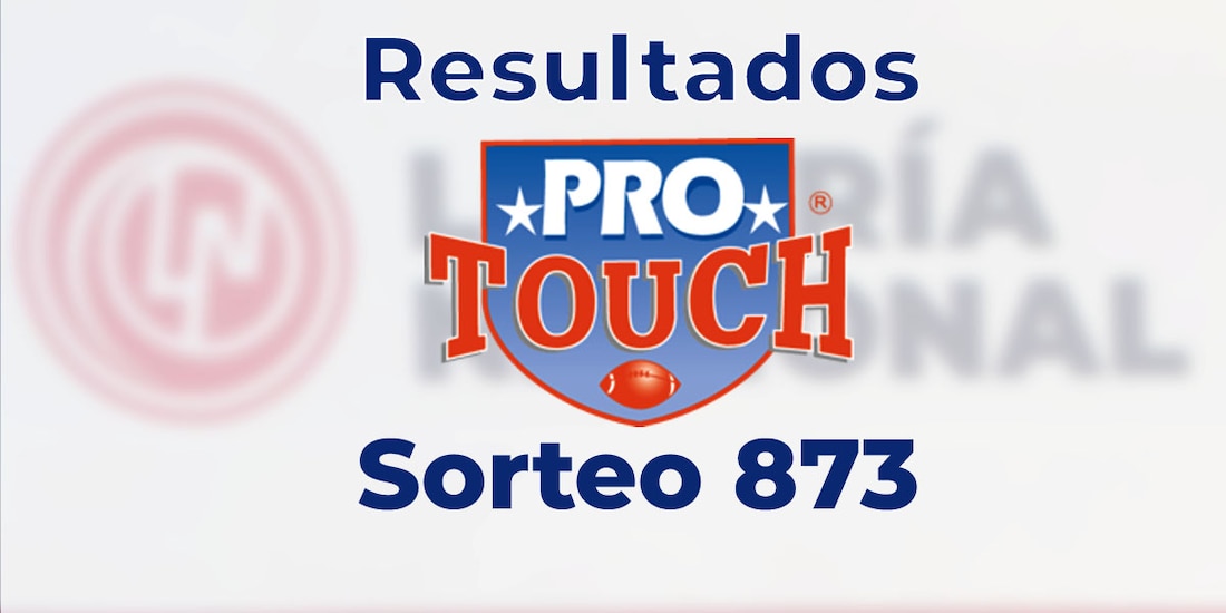 Resultados del Protouch 873: checa la quiniela ganadora.