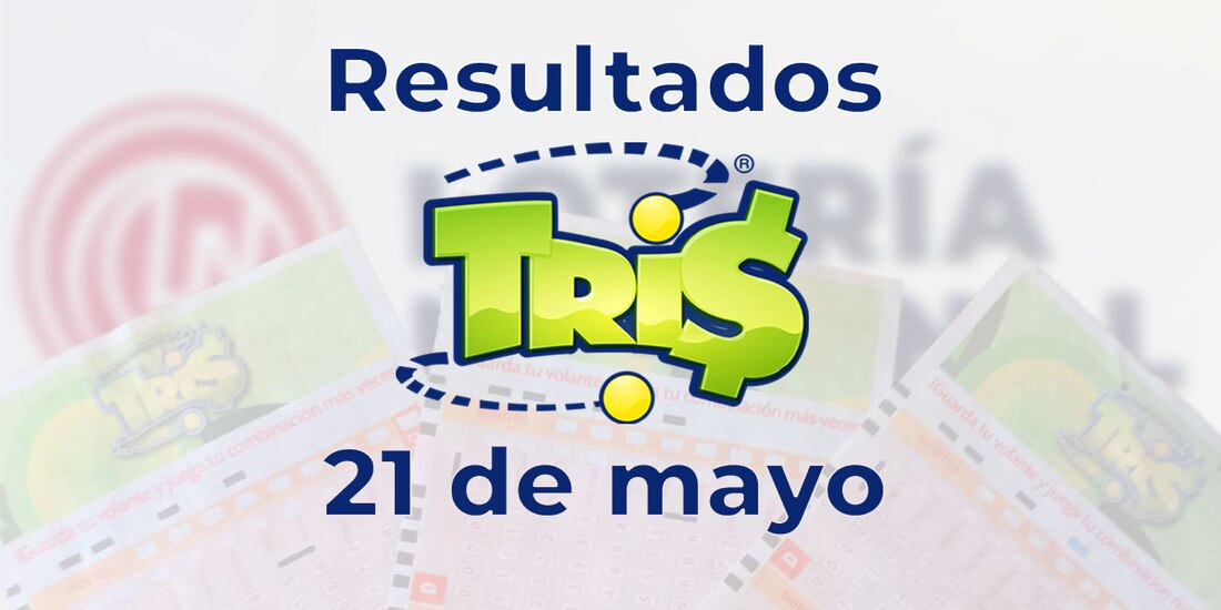Resultados del Tris de hoy 21 de mayo del 2025.