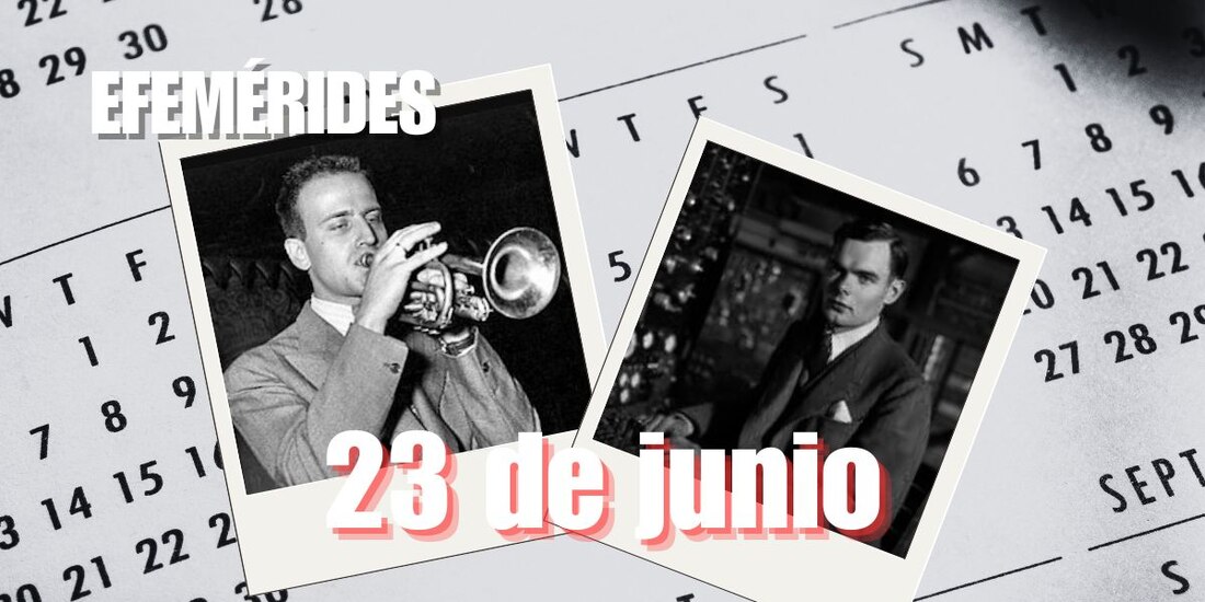 Estas son las efemérides de hoy, 23 de junio.