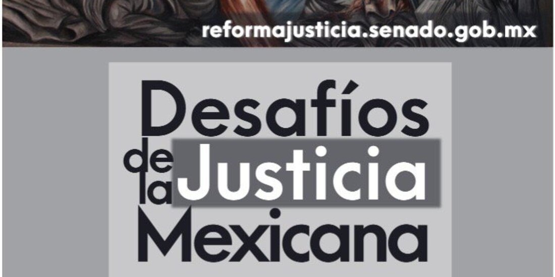 Imagen oficial del foro "Desafíos de la Justicia Mexicana", organizado por el Senado.