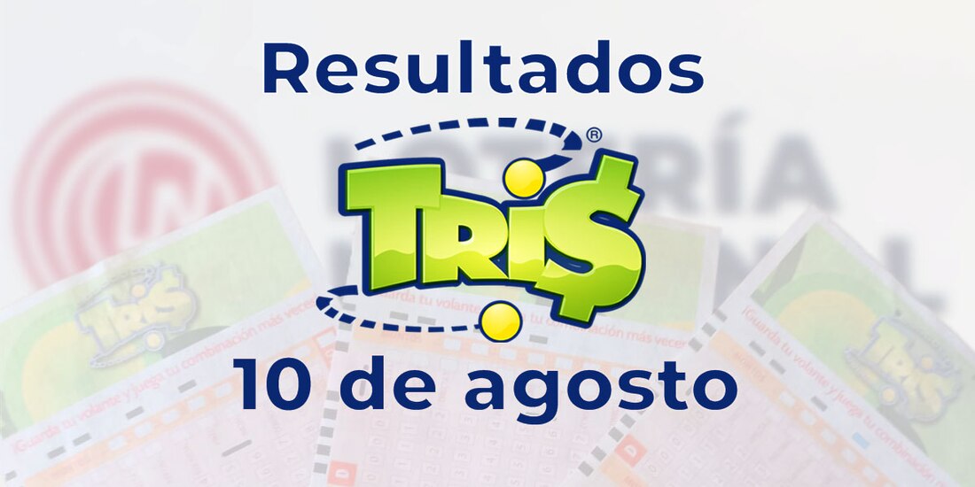 Resultados del Tris de hoy 10 de agosto del 2025.