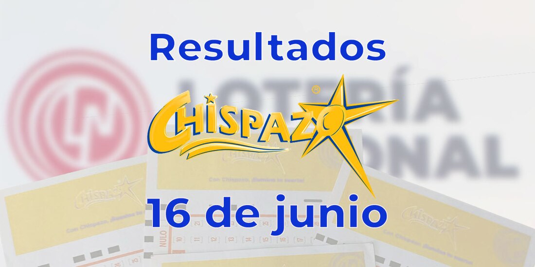 Resultados del Chispazo de hoy 16 de junio del 2025.