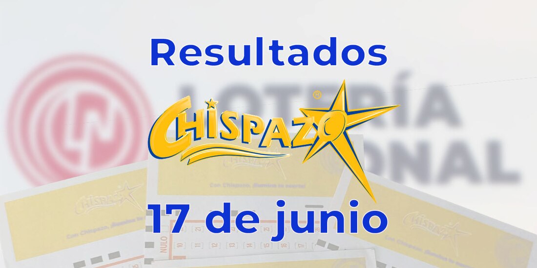 Resultados del Chispazo de hoy 17 de junio del 2025.