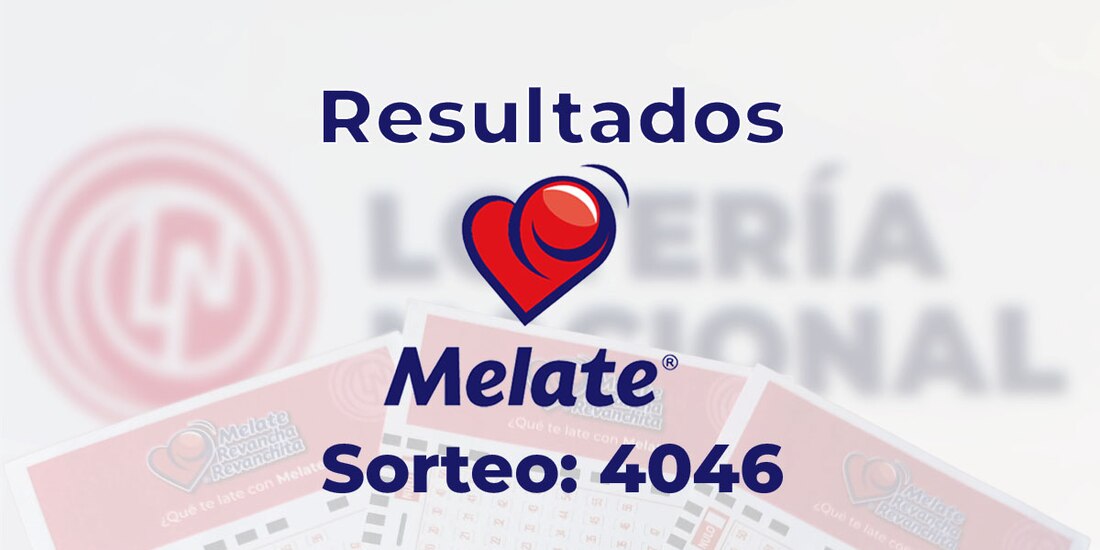Resultados del sorteo 4046 del Melate, Revancha y Revanchita de este 20 de abril del 2025.