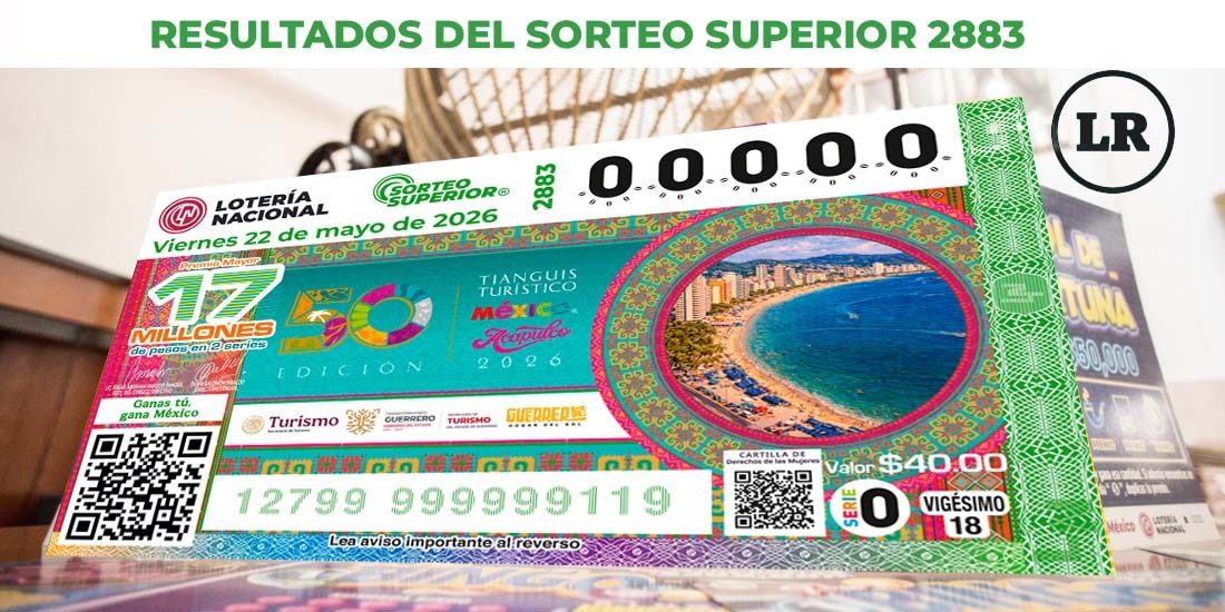 Resultados del Sorteo Superior 2883 del 22 de mayo del 2026.