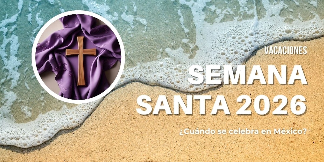 Estos días se celebra la Semana Santa 2026 en México.