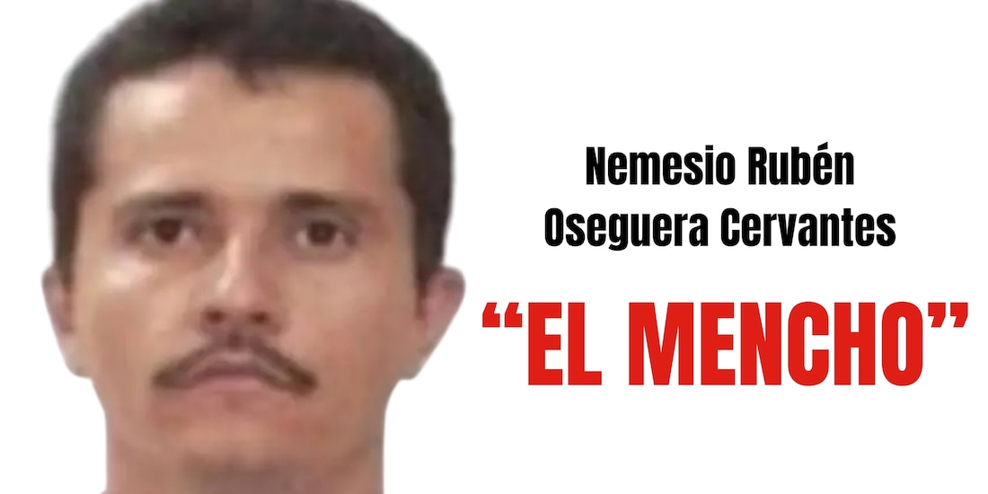 Nemesio Rubén Oseguera Cervantes "El Mencho"